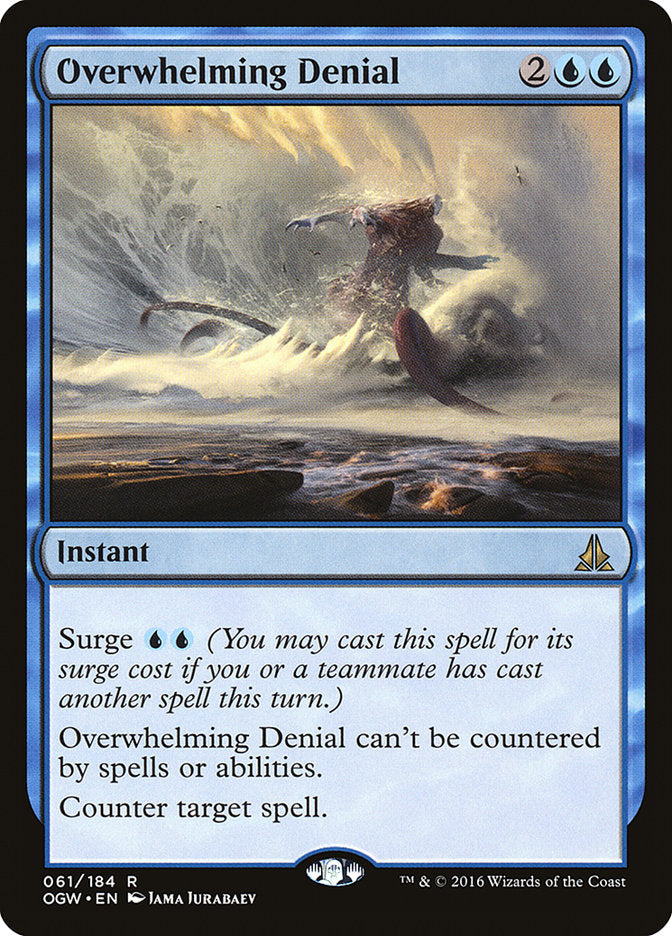 Overwhelming Denial [Oath of the Gatewatch] | The Gaming Verse